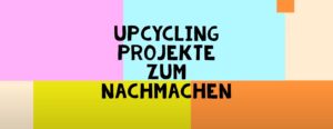 FDFP Projektzeit Upcycling und Tierschutz